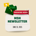 3D animated envelope, bullhorn, notification icon and ribbon stating Breaking News: MSH Newsletter June 25, 2025