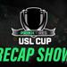 Prinx Tires USL Cup Recap Show: Quarterfinals