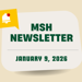 3D animated envelope, bullhorn, notification icon and ribbon stating Breaking News: MSH Newsletter January 9,2026
