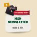 3D animated envelope, bullhorn, notification icon and ribbon stating Breaking News: MSH Newsletter March 15, 2024