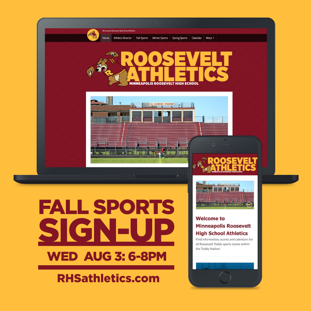 Image of a laptop computer and smart phone. On the screen is the Roosevelt High School’s Athletics website. A graphic on the bottom of stacked type: Fall Sports Sign Up, Wed Aug 3: 6-8PM. RHS athletics.com